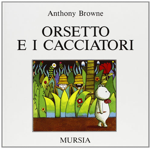 Browne A.: Orsetto e i cacciatori