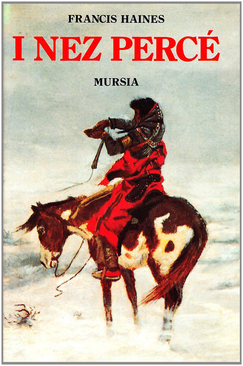 Haines F.: I Nez Perce'