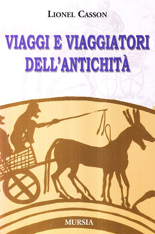 Casson L.: Viaggi e viaggiatori dell'antichita'