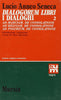 Seneca: Dialogorum Libri i Dialoghi: Volume 2