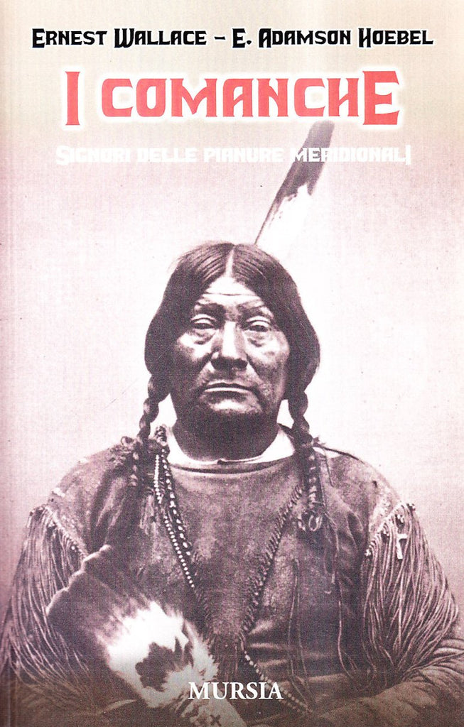 Wallace E.-Adamson Hoebel E.: I Comanche
