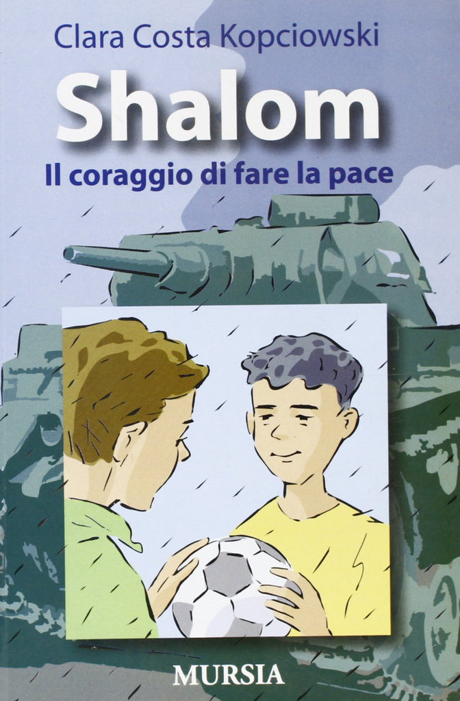 Costa Kopciowski C.: Shalom. Il coraggio di fare la pace