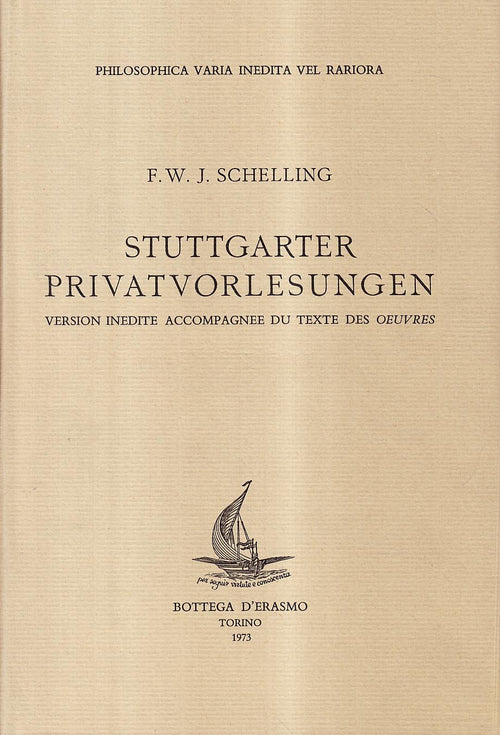 Schelling F.W.J.: Stuttgarter Privatvorlesungen. Version inedite accompagne' du texte des oeuvres  ( Veto M.)