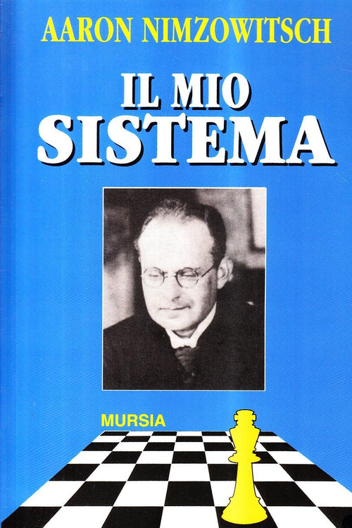 Nimzowitsch A.: Il mio sistema