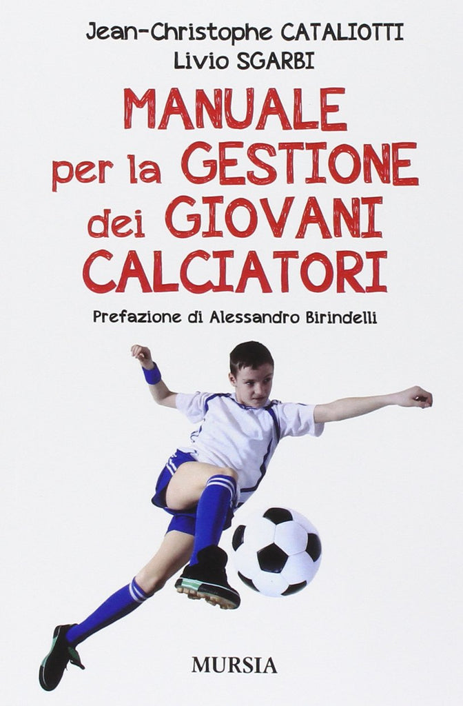 Cataliotti J.C. - Sgarbi L.: Manuale per la gestione dei giovani calciatori