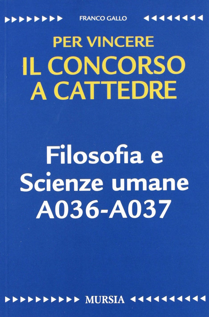 Gallo F.: Filosofia, Psicologia e Scienze dell'educazione A036 - Filosofia e Storia A037