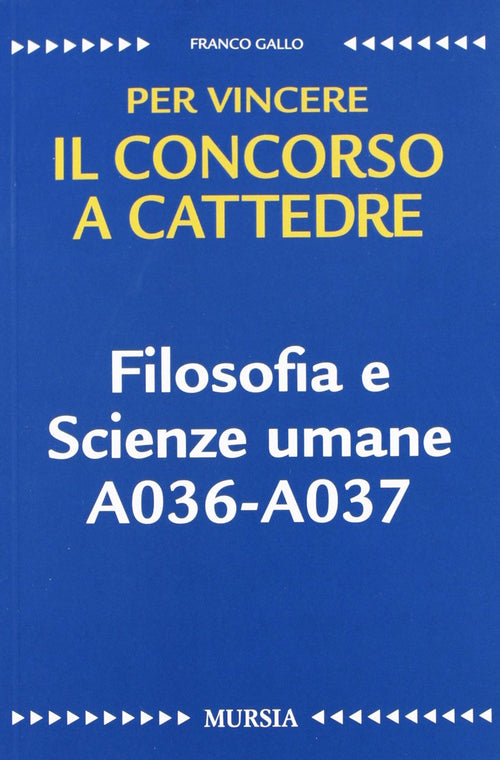 Gallo F.: Filosofia, Psicologia e Scienze dell'educazione A036 - Filosofia e Storia A037