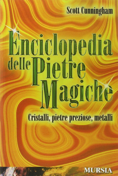 Cunningham Scott: Enciclopedia delle pietre magiche
