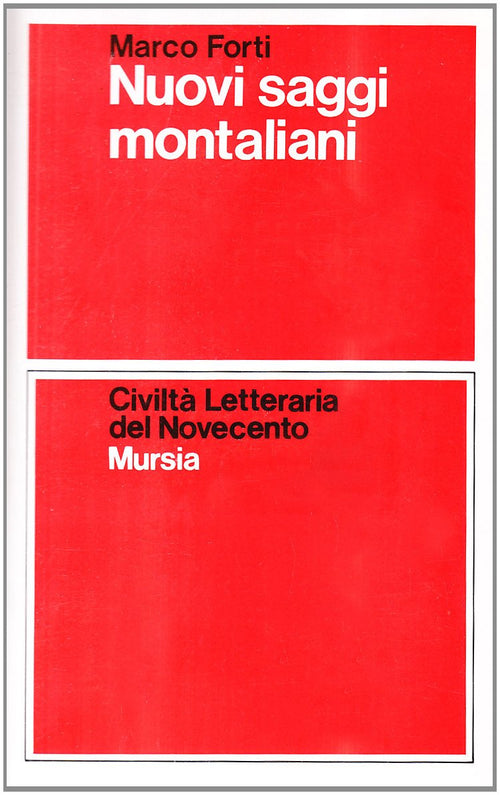 Forti M.: Nuovi saggi montaliani