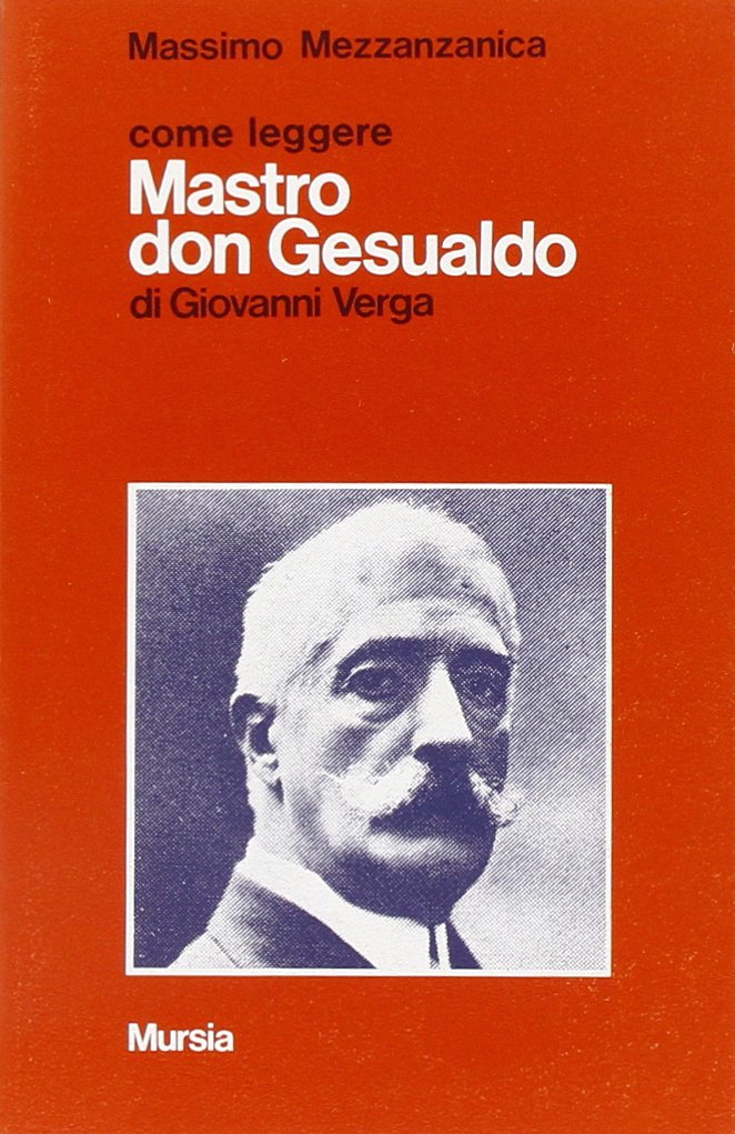 Come leggere Mastro don Gesualdo di G. Verga  (Mezzanzanica M.)