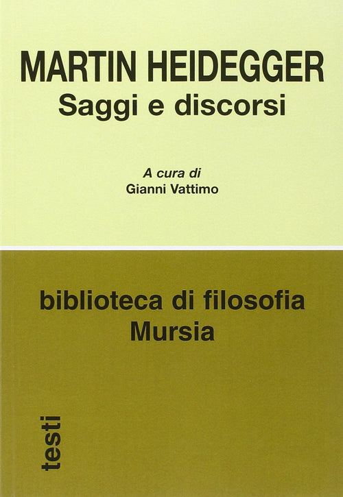 Heidegger M.: Saggi e discorsi  ( Vattimo G.)