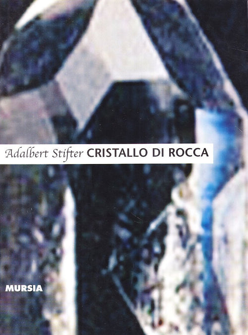 Stifter A.: Cristallo di rocca