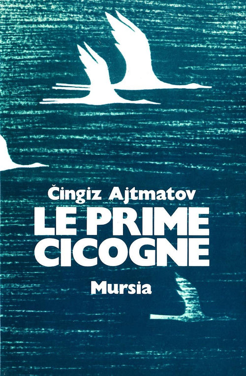 Ajtmatov C.: Le prime cicogne  - Il cane pezzato che correva lungo la riva del mare