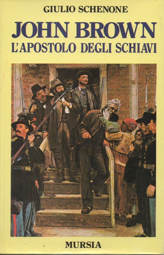 Schenone G.: John Brown, l'apostolo degli schiavi