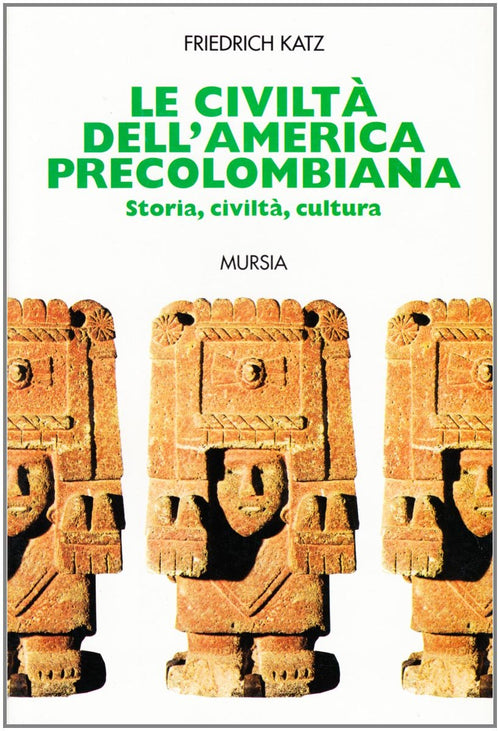 Katz Friedrich: Le civiltà dell'America precolombiana