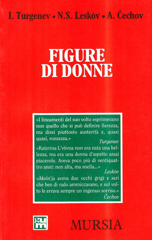 Leskov N.S-Turgenev I. - Cechov A.: Figure di donne (a cura di Ferrari A.)