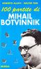 Allievi R.-Temi W.: 100 partite di Mihail Botvinnik