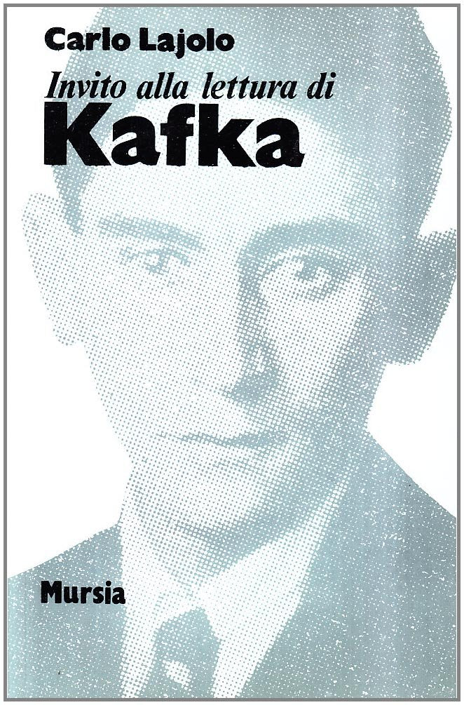 Invito alla lettura di Kafka   (di Lajolo C.)