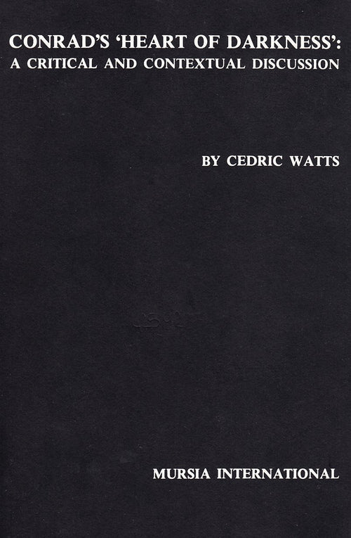 Watts C.: Watts C.: Conrad's Heart of Darkness. A Critical and Contextual Discussion