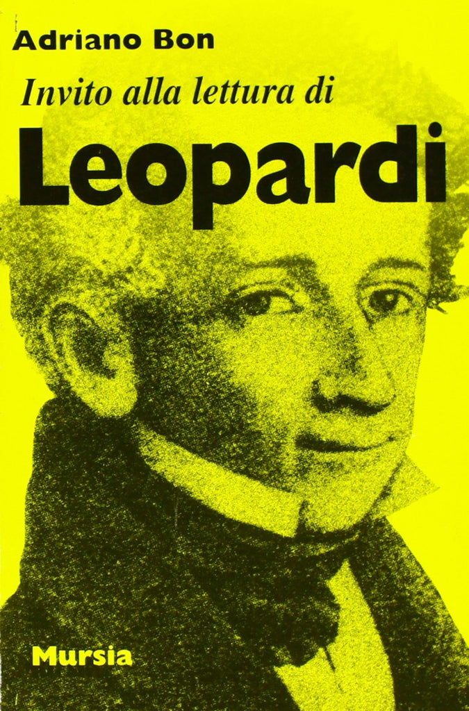 Invito alla lettura di Giacomo Leopardi   (di Bon A.)