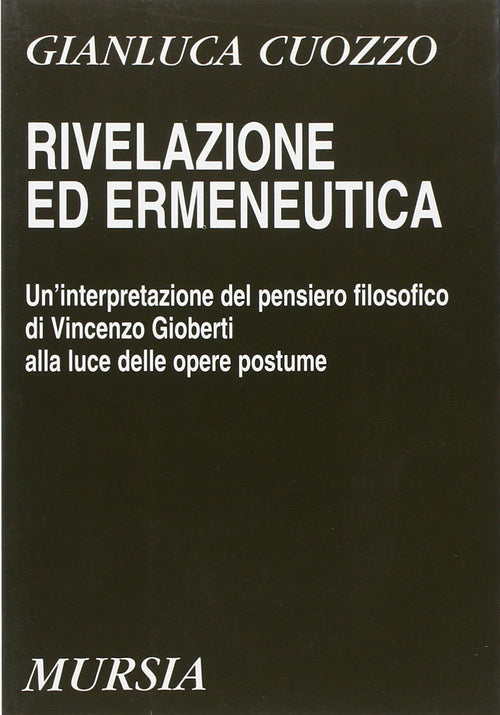 Cuozzo G.: Rivelazione ed Ermeneutica. Un'interpretazione del pensiero filosofico di Vincenzo Gioberti