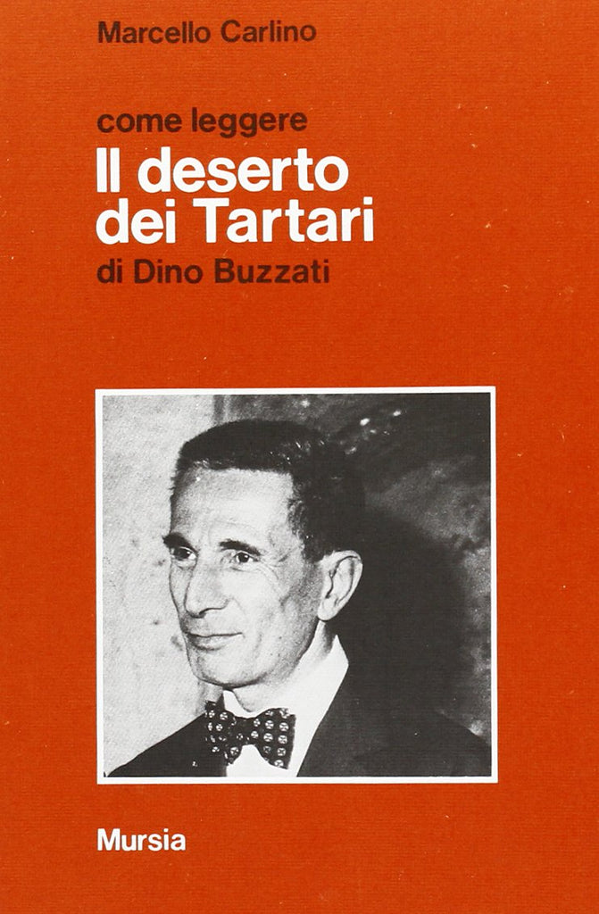Come leggere Il deserto dei Tartari di D. Buzzati  (Carlino M.)