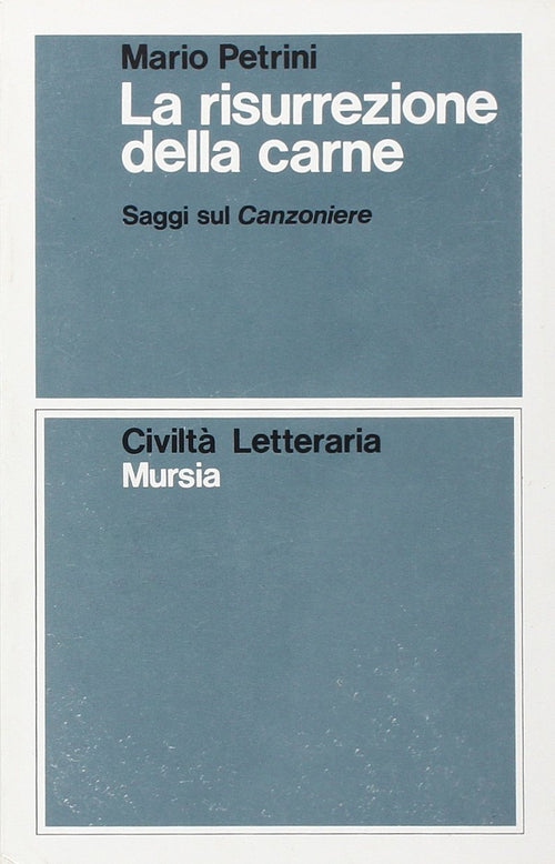 Petrini M.: La risurrezione della carne. Saggi sul Canzoniere