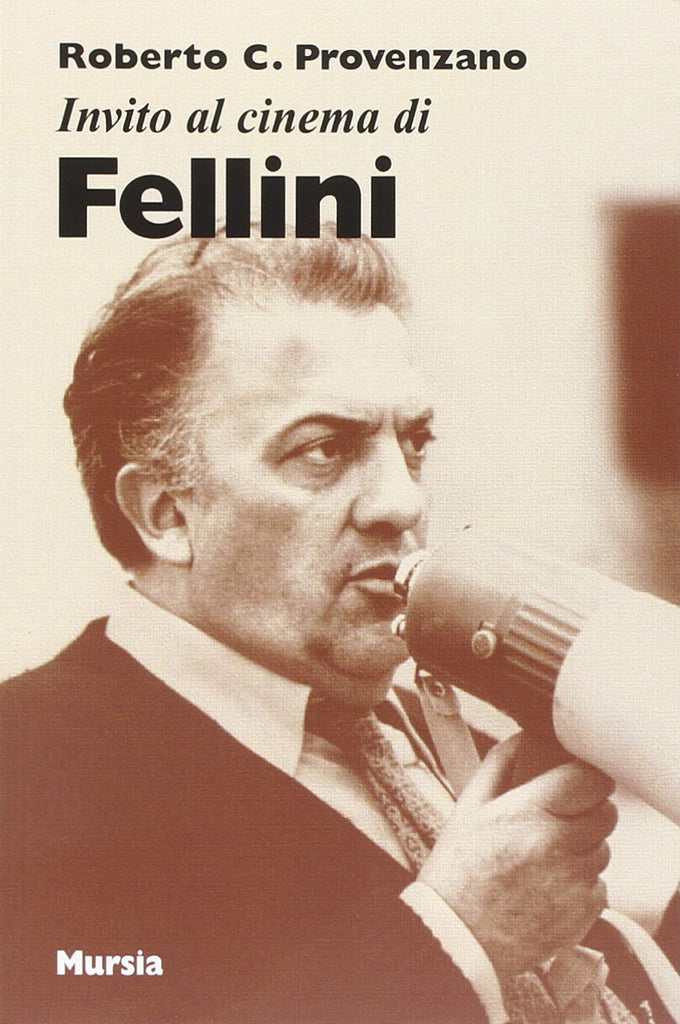 Invito al cinema di Fellini  (Provenzano R. C.)