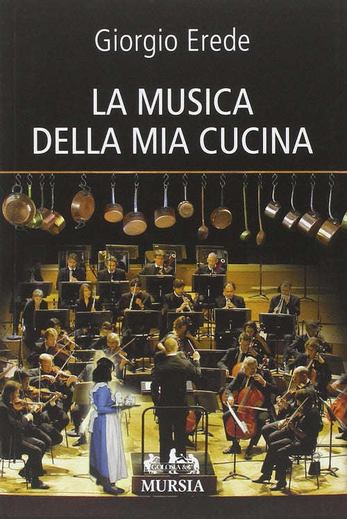 Erede G.: La musica della mia cucina