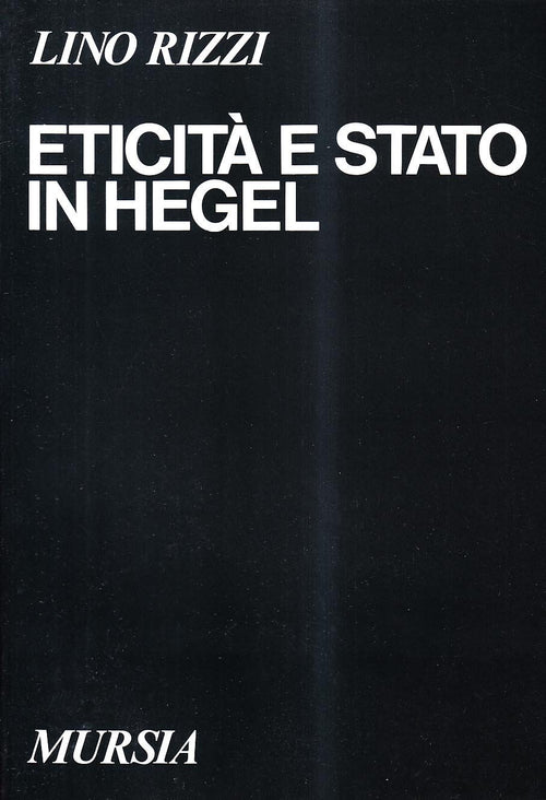 Rizzi L.: Eticita' e Stato in Hegel