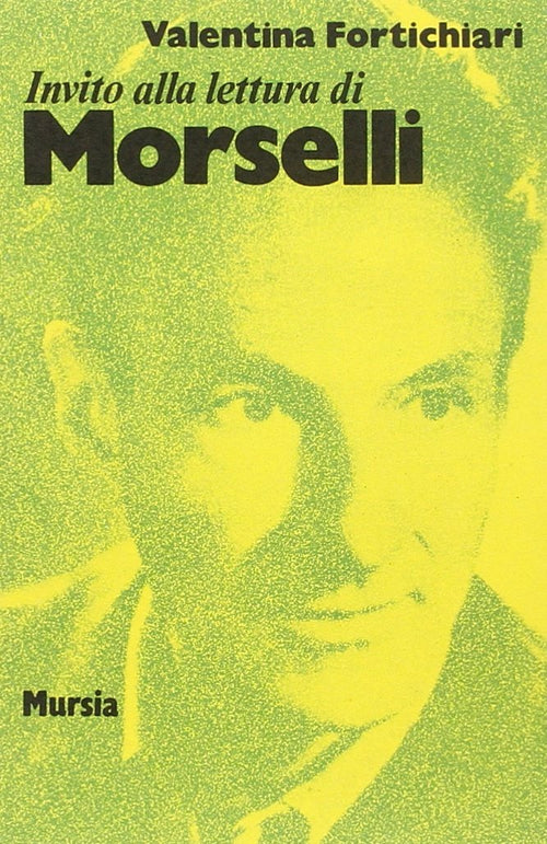 Invito alla lettura di Morselli   (di Fortichiari V.)