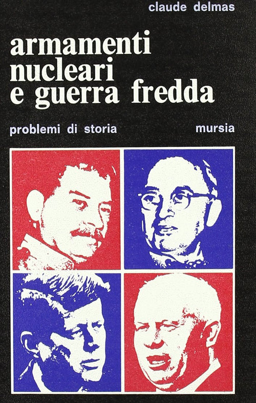 Delmas C.: Armamenti nucleari e guerra fredda