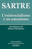 Sartre Jean-Paul: L'esistenzialismo e' un umanismo