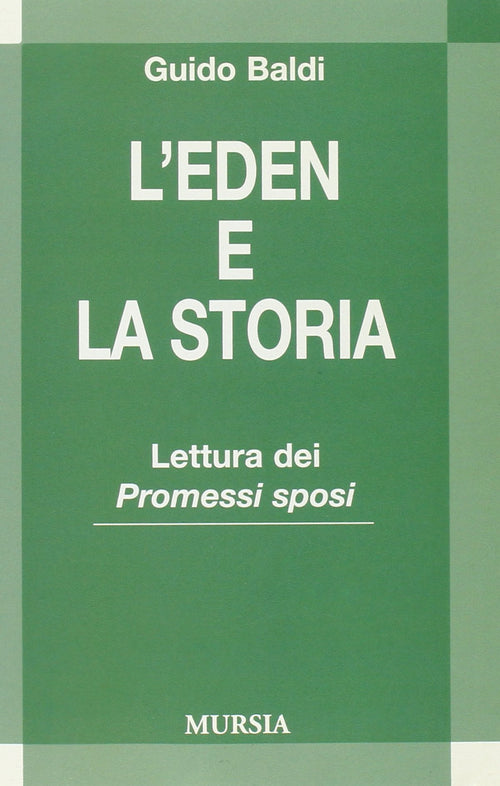 Baldi G.: L'Eden e la storia. Lettura dei Promessi sposi