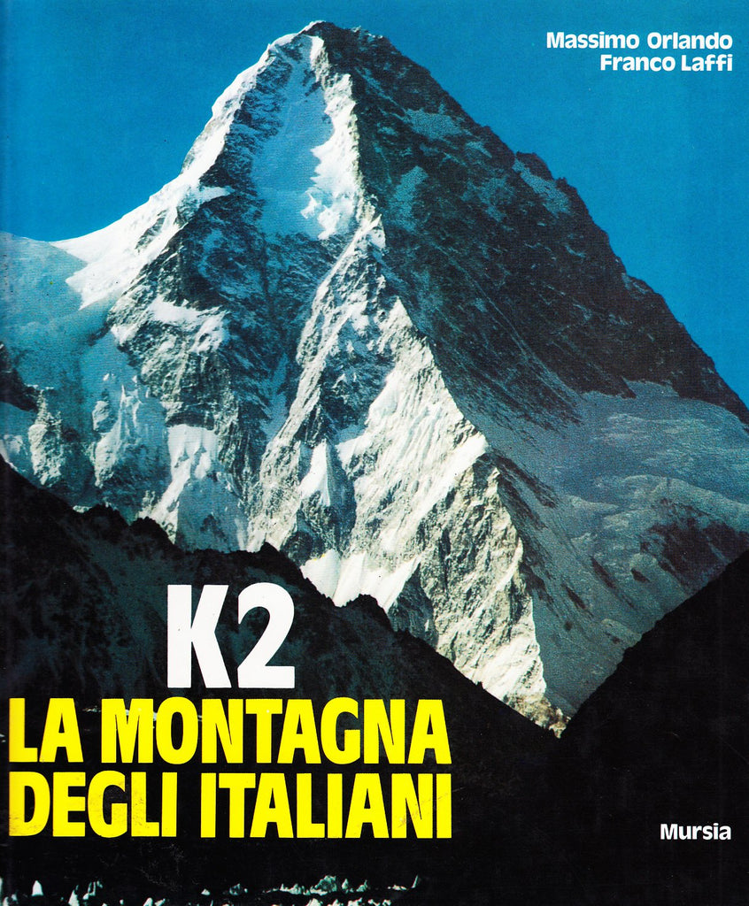 Orlando M.-Laffi F.: K2 La montagna degli italiani