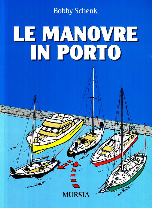 Schenk B.: Le manovre in porto