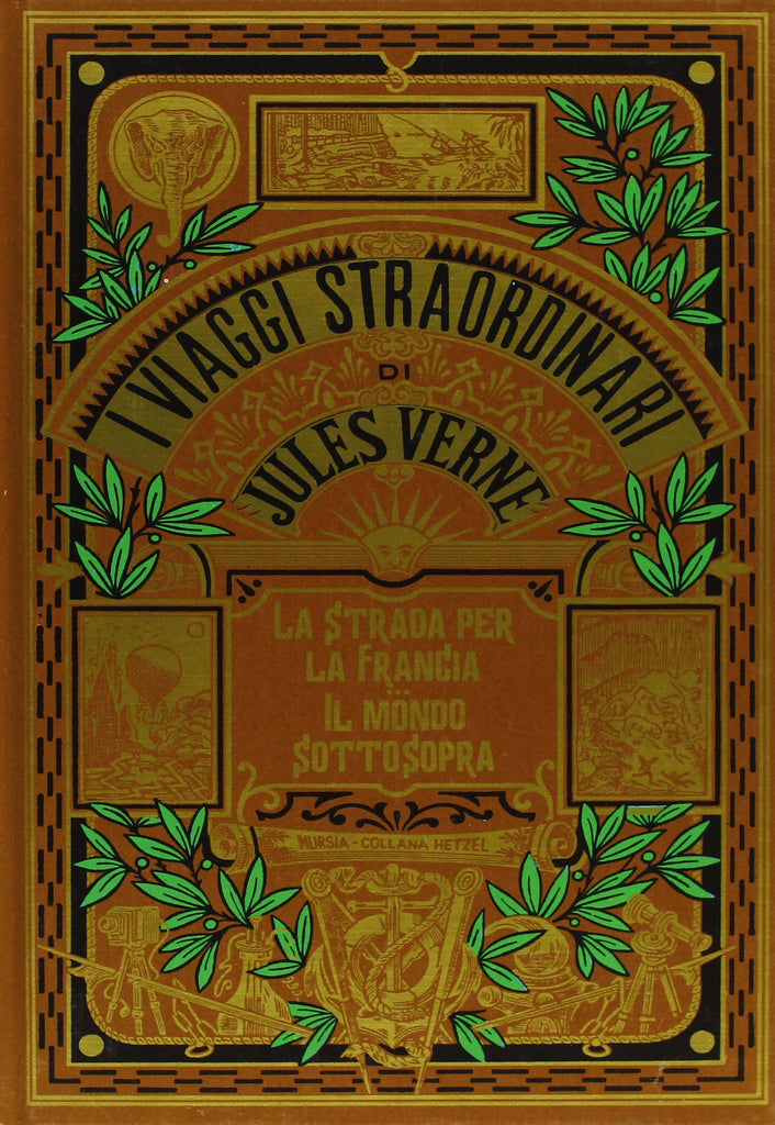 Verne J.: La strada per la Francia - Il mondo sottosopra (1888)