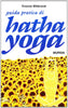 Millerand Y.: Guida pratica di Hatha-Yoga
