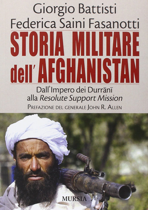 Battisti G.-Fasanotti Saini F.: Storia militare dell'Afghanistan