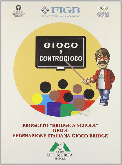 F.I.G.B.: Il gioco ed il controgioco. Progetto bridge a scuola