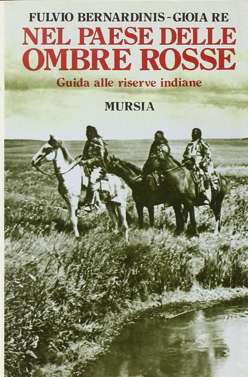 Bernardinis F.-Re G.: Nel Paese delle Ombre Rosse