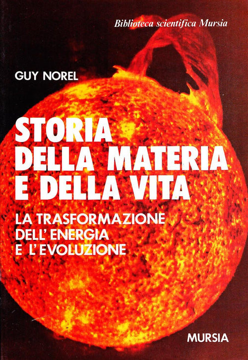 Norel G.: Storia della materia e della vita