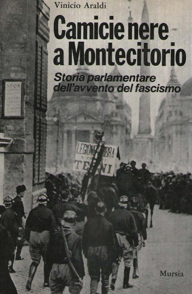 Araldi V.: Camicie nere a Montecitorio