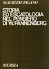 Pagano M.: Storia ed escatologia nel pensiero di W.Pannenberg