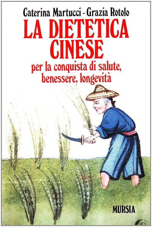 Martucci C.-Rotolo G.: La dietetica cinese