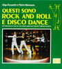 Rossetti O.-Manazza P.: Questi sono rock and roll e disco dance