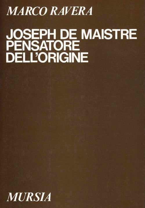 Ravera M.: Joseph De Maistre pensatore dell'origine
