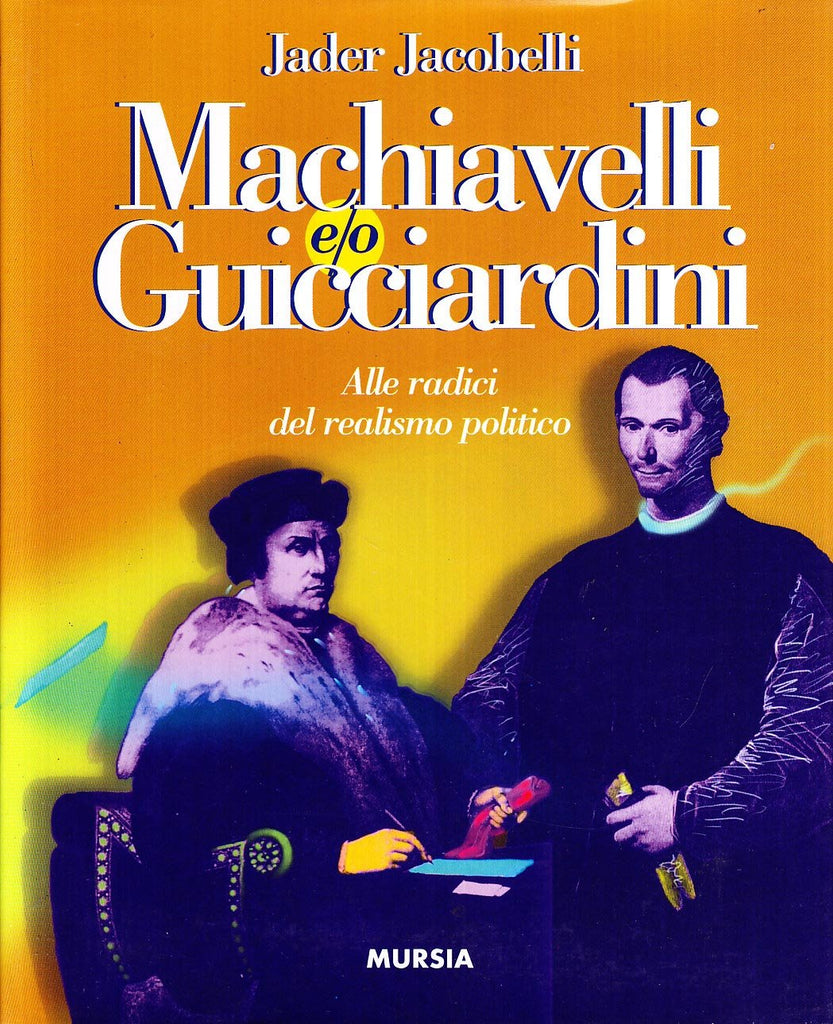 Jacobelli J.: Machiavelli, Guicciardini.