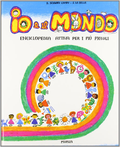 Schiavo Campo R.-La Bella S.: Io e il mondo