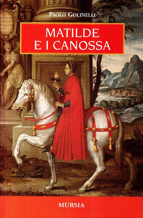 Golinelli P.: Matilde e i Canossa